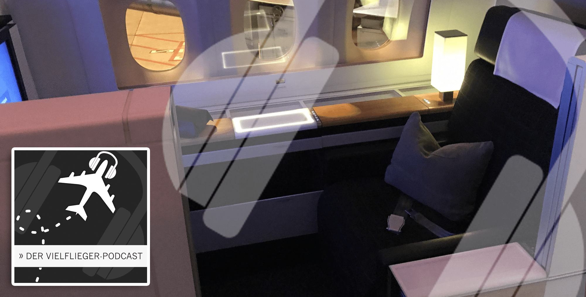 Stirbt die First Class aus? – Travel-Dealz Podcast #35
